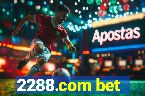 2288.com bet